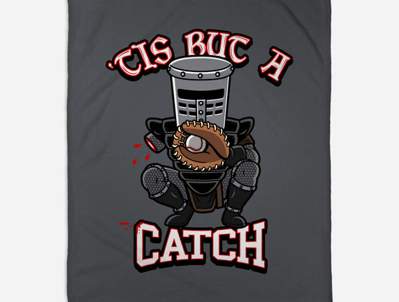 Tis But A Catch