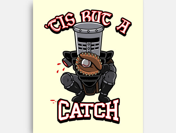 Tis But A Catch