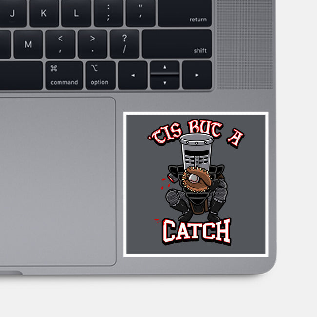 Tis But A Catch-None-Glossy-Sticker-Boggs Nicolas