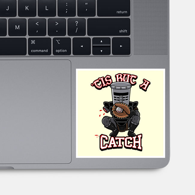 Tis But A Catch-None-Glossy-Sticker-Boggs Nicolas