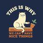 This Is Why We Can't Have Nice Things-Mens-Heavyweight-Tee-brunopires