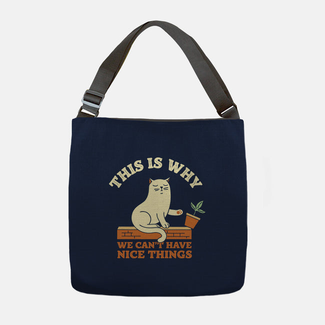 This Is Why We Can't Have Nice Things-None-Adjustable Tote-Bag-brunopires