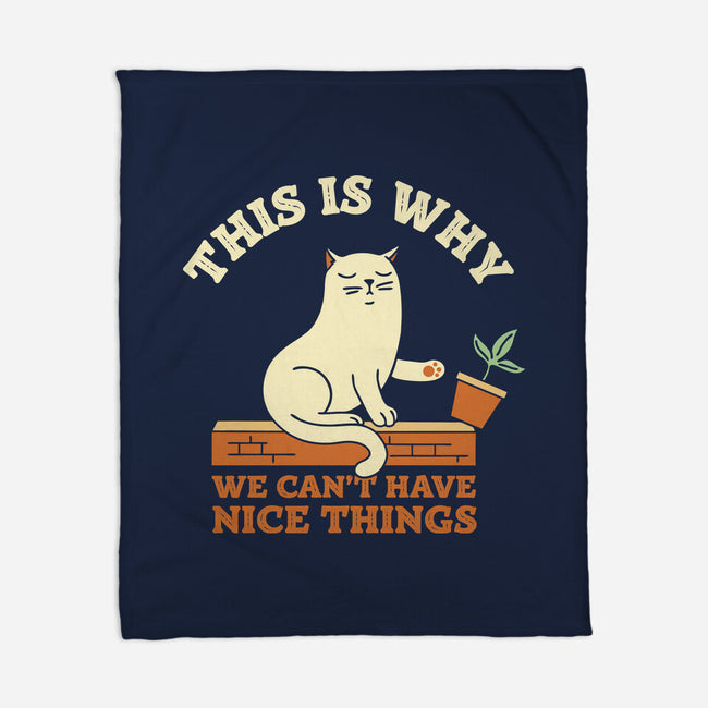 This Is Why We Can't Have Nice Things-None-Fleece-Blanket-brunopires