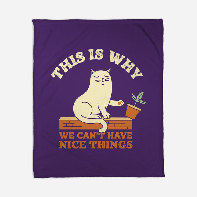 This Is Why We Can't Have Nice Things-None-Fleece-Blanket-brunopires