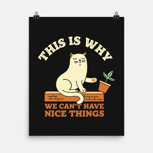 This Is Why We Can't Have Nice Things-None-Matte-Poster-brunopires