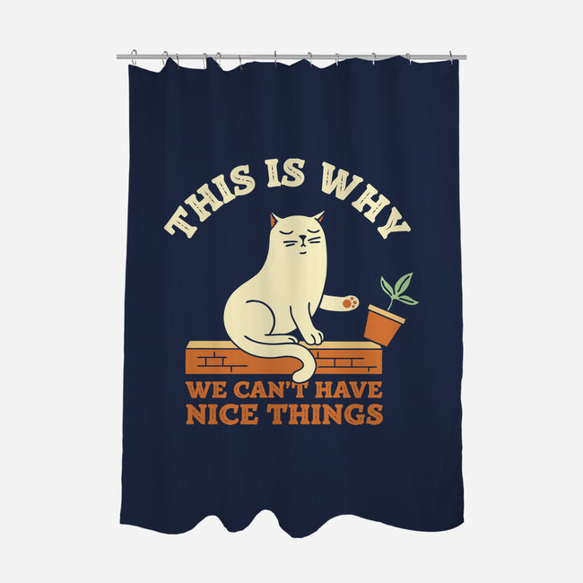 This Is Why We Can't Have Nice Things-None-Polyester-Shower Curtain-brunopires