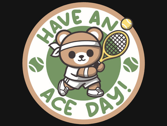 Have An Ace Day