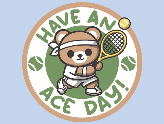 Have An Ace Day