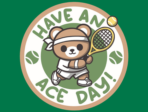 Have An Ace Day