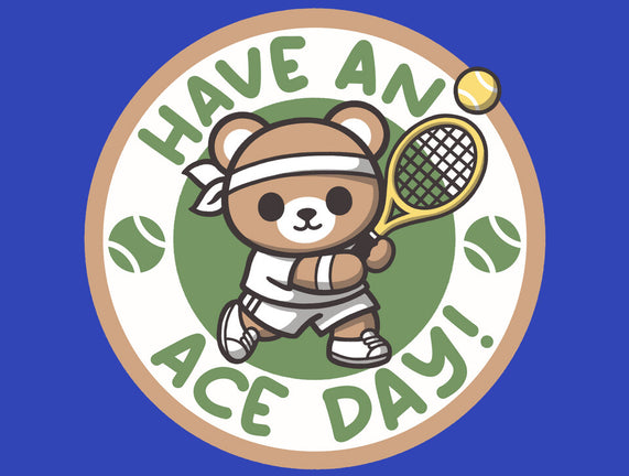 Have An Ace Day