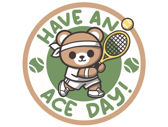 Have An Ace Day
