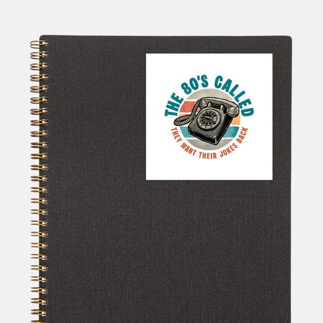 The 80s Called-None-Glossy-Sticker-glitchygorilla