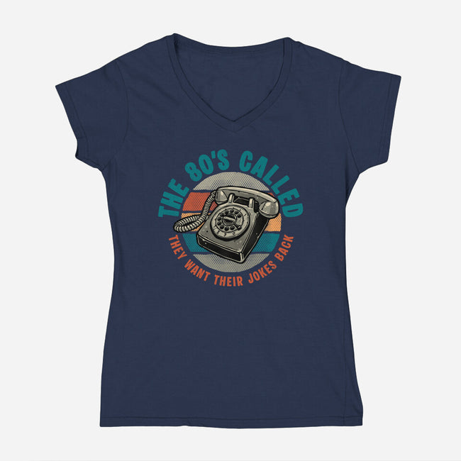 The 80s Called-Womens-V-Neck-Tee-glitchygorilla