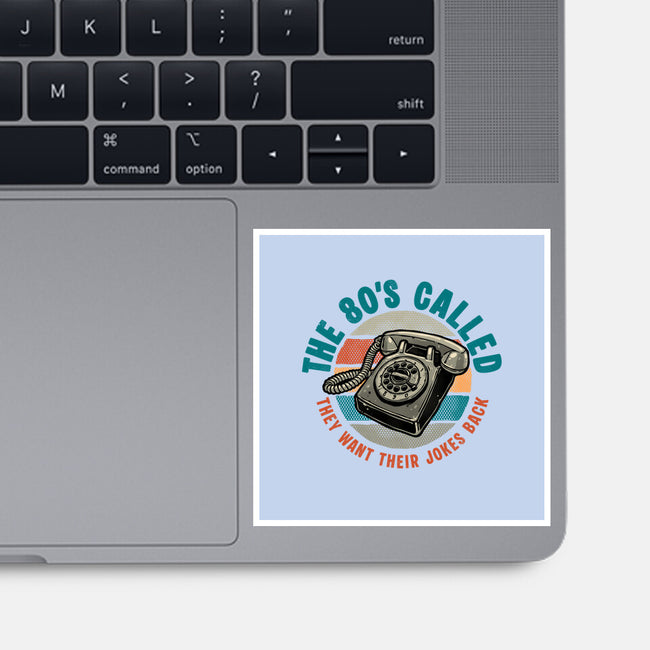 The 80s Called-None-Glossy-Sticker-glitchygorilla