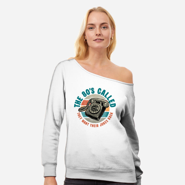 The 80s Called-Womens-Off Shoulder-Sweatshirt-glitchygorilla