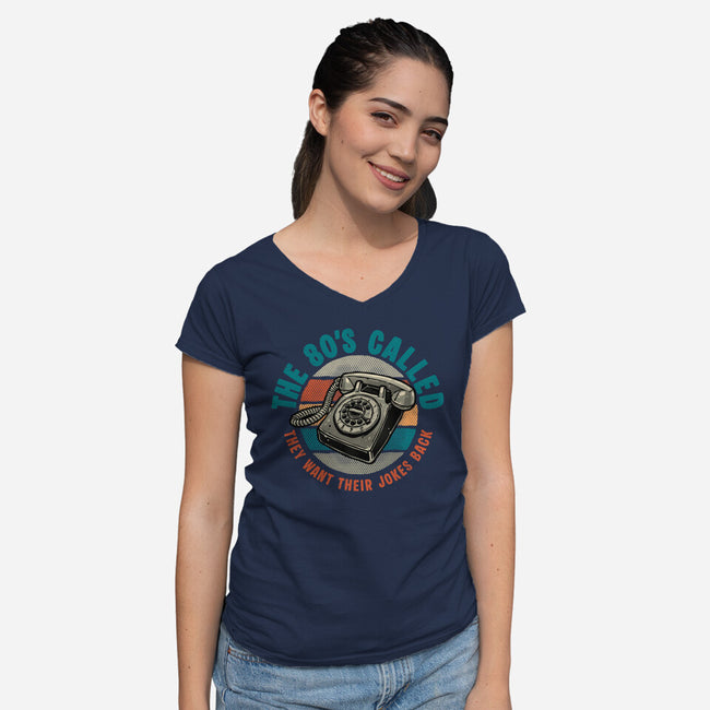 The 80s Called-Womens-V-Neck-Tee-glitchygorilla