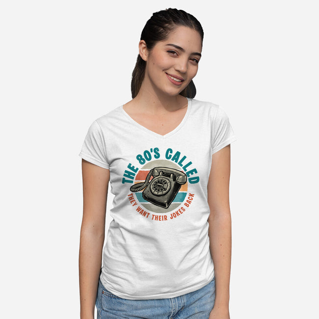 The 80s Called-Womens-V-Neck-Tee-glitchygorilla