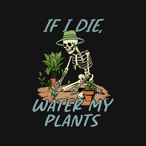 Don't Forget To Water My Plants
