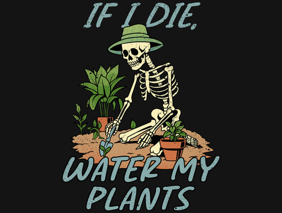Don't Forget To Water My Plants