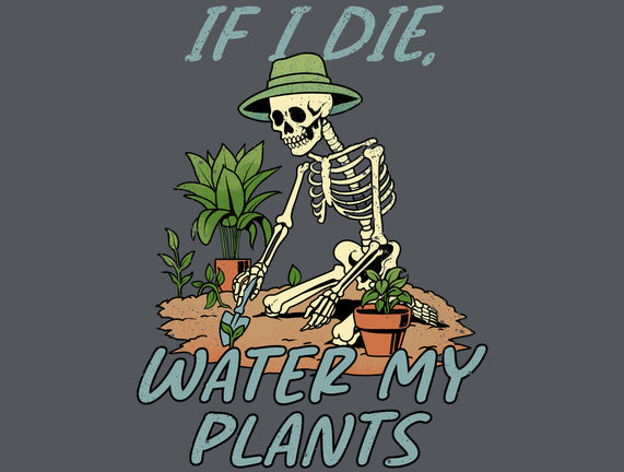 Don't Forget To Water My Plants