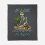 Don't Forget To Water My Plants-None-Fleece-Blanket-dandingeroz