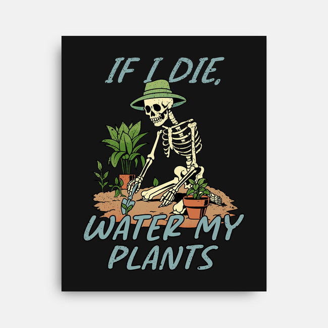 Don't Forget To Water My Plants-None-Stretched-Canvas-dandingeroz