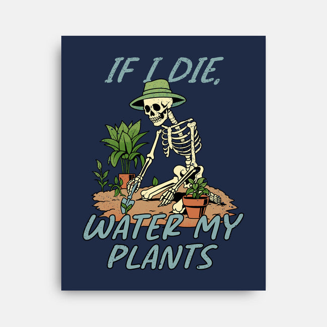 Don't Forget To Water My Plants-None-Stretched-Canvas-dandingeroz