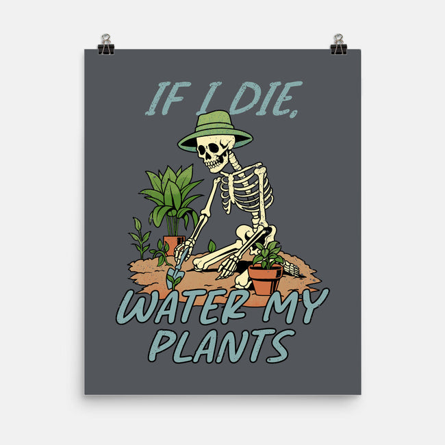 Don't Forget To Water My Plants-None-Matte-Poster-dandingeroz