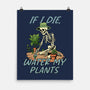 Don't Forget To Water My Plants-None-Matte-Poster-dandingeroz