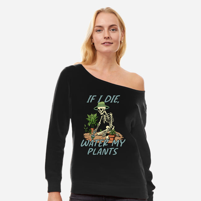 Don't Forget To Water My Plants-Womens-Off Shoulder-Sweatshirt-dandingeroz