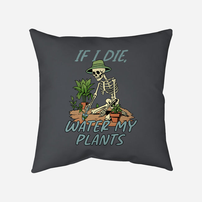 Don't Forget To Water My Plants-None-Removable Cover w Insert-Throw Pillow-dandingeroz