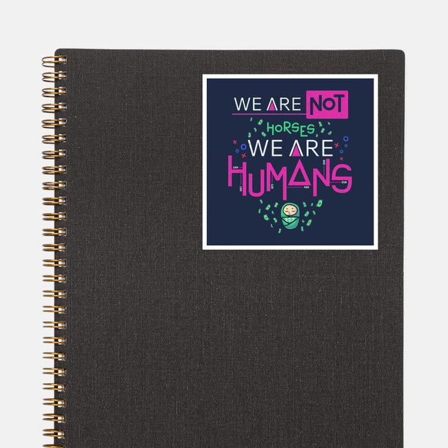 We Are Humans-None-Glossy-Sticker-Geekydog