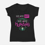 We Are Humans-Womens-V-Neck-Tee-Geekydog