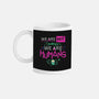 We Are Humans-None-Mug-Drinkware-Geekydog