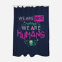 We Are Humans-None-Polyester-Shower Curtain-Geekydog