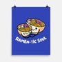 Ramen-tic Soul-None-Matte-Poster-FunkVampire