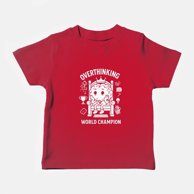 Overthinking World Champion-Baby-Basic-Tee-fanfabio