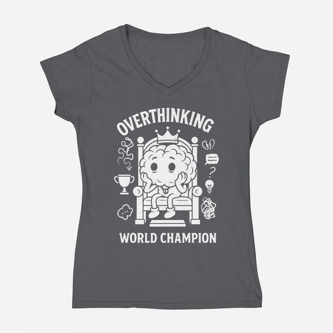 Overthinking World Champion-Womens-V-Neck-Tee-fanfabio