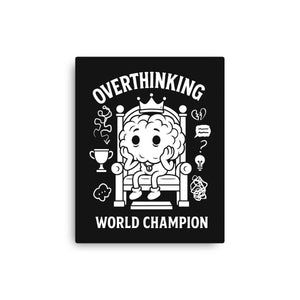 Overthinking World Champion