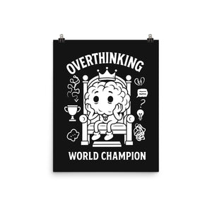 Overthinking World Champion