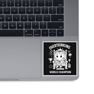 Overthinking World Champion