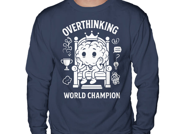 Overthinking World Champion