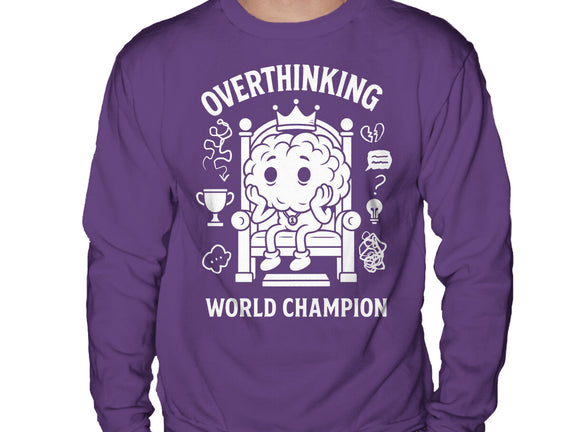 Overthinking World Champion