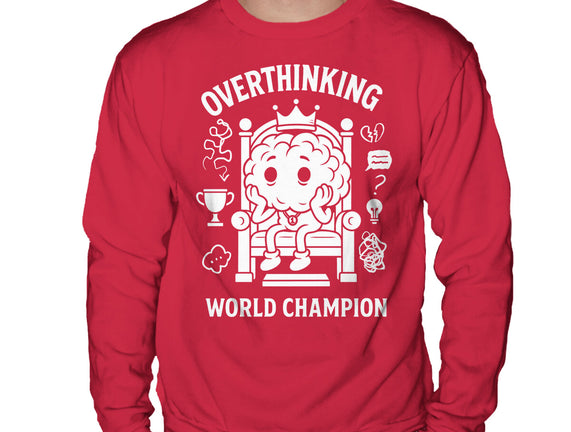 Overthinking World Champion