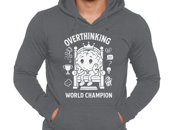 Overthinking World Champion