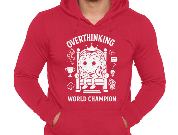 Overthinking World Champion