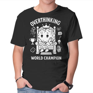 Overthinking World Champion