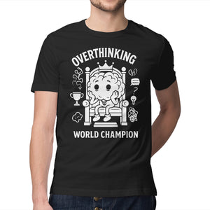 Overthinking World Champion