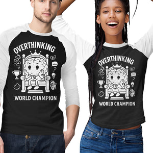 Overthinking World Champion