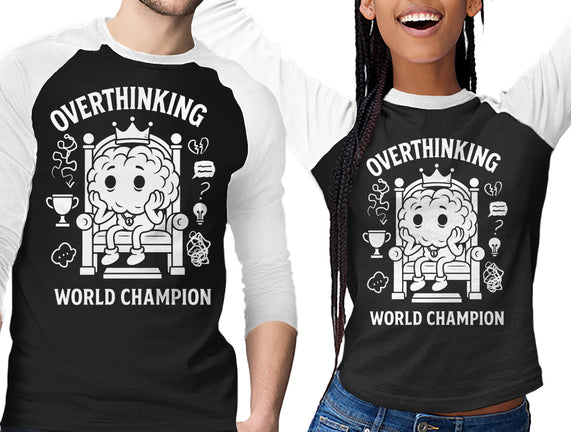 Overthinking World Champion